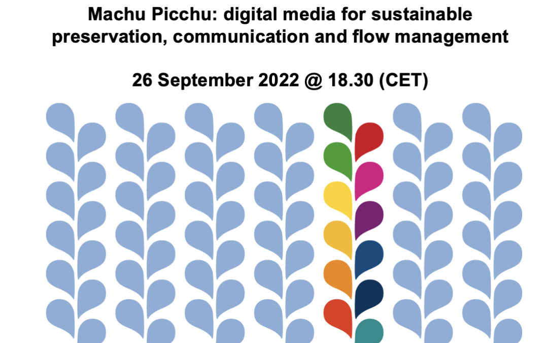 Machu Picchu: digital media for sustainable preservation, communication and flow management