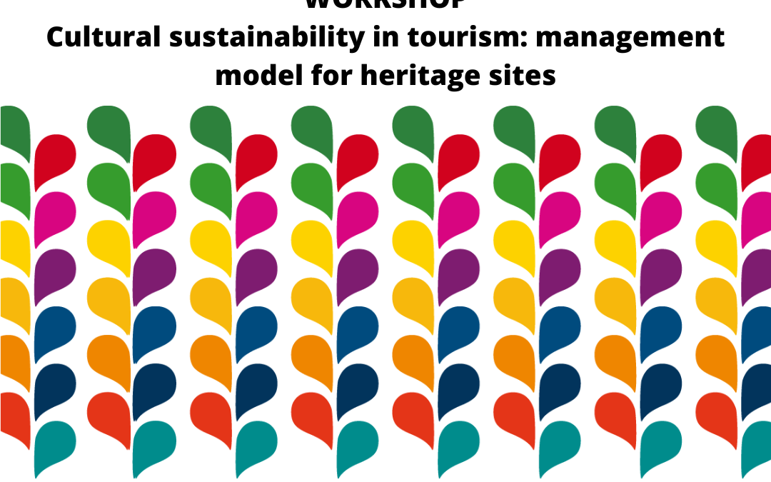 Workshop: Cultural Sustainability in Tourism: Management Model for Heritage Sites